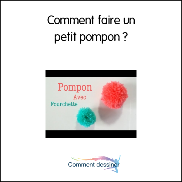 Comment faire un petit pompon